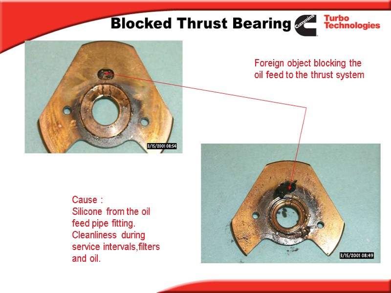 Blocked Thrust Bearing Foreign object blocking the oil feed to the thrust system Cause